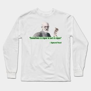 Sigmund Freud Cigar Quote Digital Artwork Long Sleeve T-Shirt